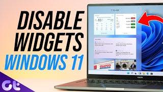 How to Disable Windows 11 Widgets | Super Easy! | Guiding Tech