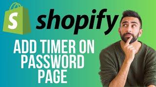 How to add a Shopify Countdown Timer on Password Page | Full Tutorial