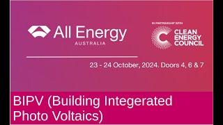 All Energy Australia, October 2024 - BIPV (Building Integrated Photo Voltaic)