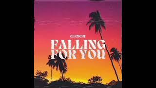 Clenchi- Falling For You (Official Audio)