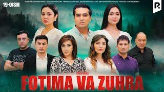 Fotima va Zuhra 19-qism (milliy serail) | Фотима ва Зухра 19-кисм (миллий сериал)