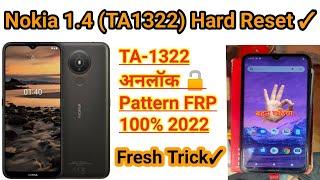 NOKIA 1.4 Hard Reset 100% || TA-1322 Unlock Pattern FRP Lock Pin Password  All Nokia Unlock 2022