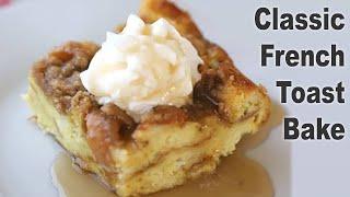 Overnight French Toast Recipe | The Carefree Kitchen