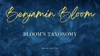 Benjamin Bloom Bloom's Taxonomy