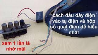 cách xác định các đầu dây điện để đấu vào tụ điện, vào hộp số của quạt điện dễ hiểu chuẩn xác nhất !