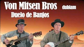 Von Mitsen Bros dublam "Duelo de Banjos"