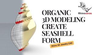 Creating Organic Seashell Shapes: Jewelry 3D Modeling Tutorial with Rhino 3D #488