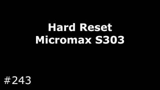 Hard Reset Micromax S303