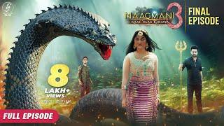 NAAGMANI 3 (नागमणि ३) - Kaal Naag Rahasya | MEGA FINALE | EPISODE 5 | New Naagin Film | 2024