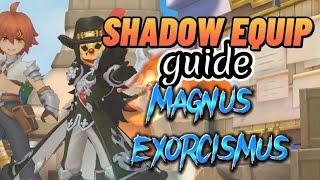 SHADOW EQUIP GUIDE FOR MAGNUS EXORCISMUS BUILD /RAGNAROK MOBILE