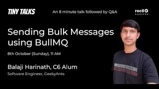 Sending Bulk Messages using BullMQ, A tiny talk by Roc8 C6 Alum Balaji Harinath, GeekyAnts