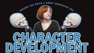 Anyone Can Build a Great Character Arc