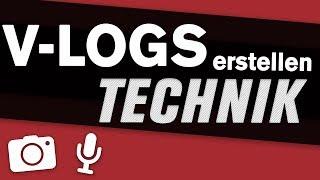 Die Vlog-Kamera für YouTube-Einsteiger! V-Logs erstellen (Technik)