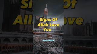 Signs Of Allah  Loves You | #ytshortsvideo #islamicvideo #shortsvideo