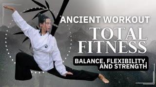 Ancient Workout for Total Fitness | Balance, Flexibility, and Strength ️