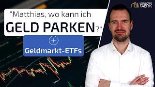 Geldmarkt-ETFs, Festgeld & Co. - 5 Möglichkeiten im Vergleich, um Dein Geld zu parken!