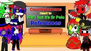 Countryhumans react to WW1 but it's Sr Pelo References by PanzerAngriff (Late Veterans Day + Bonus)