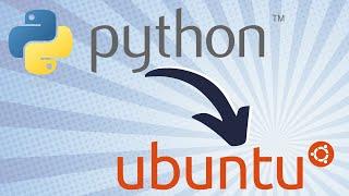 How to Install and Configure Python on Ubuntu Linux - the Complete Tutorial