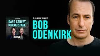 Bob Odenkirk | Full Episode | Fly on the Wall with Dana Carvey and David Spade