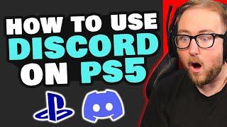 How to Use DISCORD on PS5.. (EASY SETUP GUIDE)