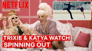 Drag Queens Trixie Mattel & Katya React to Spinning Out | I Like to Watch | Netflix