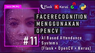 # 11 Facerecognition - OpenCV | AI based Attendance Systems using Flask + OpenCV + Keras