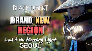 Black Desert's BRAND NEW Expansion! | Land of The Morning Light Seoul