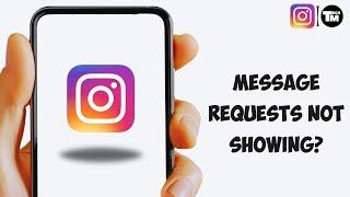 How To Fix Instagram Message Requests Not Showing