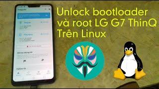 Unlock Bootloader and root Magisk LG G7 ThinQ on GNU/Linux