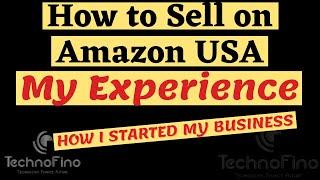 How To Sell On Amazon USA From India | How I Started My Business | My Experience 