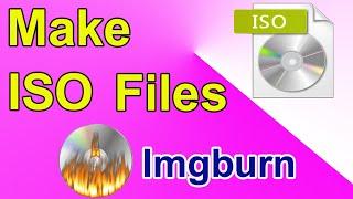 How to Make ISO files using ImgBurn