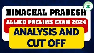 Himachal Pradesh Allied Prelims Exam 2024 Analysis | HP Allied Exam Cut-Off & Exam Detailed Analysis