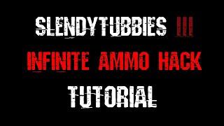 Slendytubbies 3 Infinite Ammo Hack (Tutorial) [Cheat Engine]