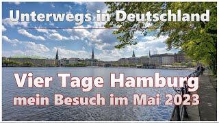 Vier Tage Hamburg - mein Besuch im Mai 2023 | Unterwegs in Deutschland