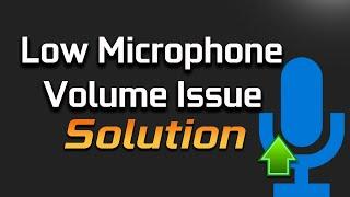 How to Fix Low Microphone Volume - Make Your Mic Louder in Windows 10 [2025 Solution]