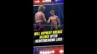 Will Osprey’s Heartbreak—Can He Bounce Back Stronger #WillOsprey #Comeback #Wrestling