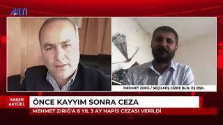 Yerine kayyım atanan HDP’li Cizre Belediyesi Eş Başkanı Mehmet Zırığ,6 yıl 3 aylık cezayı dgrlndryor