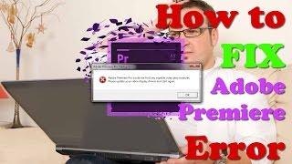 Adobe Premiere Pro (can't find capable video play modules) FIX!