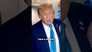 Trump: ‘Iran Cannot Have a Nuclear Weapon’