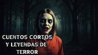 9 Cuentos Cortos y Leyendas de Terror | Historias de miedo