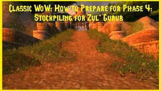 Classic WoW: How to Prepare for Phase 4: Stockpiling for Zul' Gurub