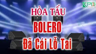 Lk Bolero Không Lời Test loa || nghe đã Lỗ Tai || Nhạc Sống Không Lời Qn