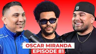 Oscar miranda talks about working with The Weekend, early stages of Vine, fatherhood & Comedy