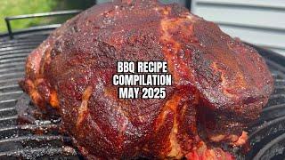  May BBQ Full Recipe Compilation | Smoked Meats, BBQ Recipes, Grill Tips & Backyard Cooking Gear 