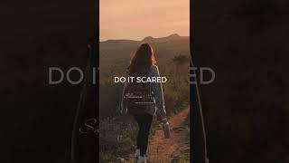 Do it alone, Do it broke, Do it tired, Do it scared. Just Do It.