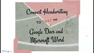 Convert Handwriting to Text in Google Docs and Microsoft Word