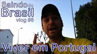 Qualidade de Vida e Como Viver em Portugal | Saindo do Brasil #6