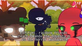 Entities, rainbow friends react Amanda the Adventurer vs the horror multiverse