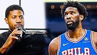 Joel Embiid and Paul George Lost Touch With Reality