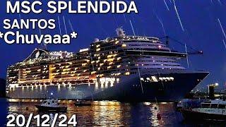 MSC SPLENDIDA ship Santos cruise 20/dec/24 #rain @naviodecruzeiroenovidades